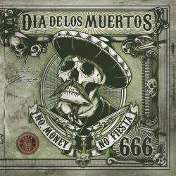 Dia De Los Muertos : No Money No Fiesta